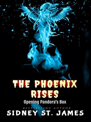cover image of The Phoenix Rises--Opening Pandora's Box
